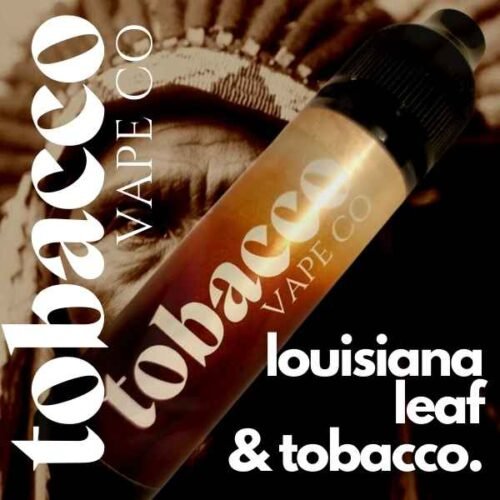 Louisiana leaf 100% Tobacco E-liquid