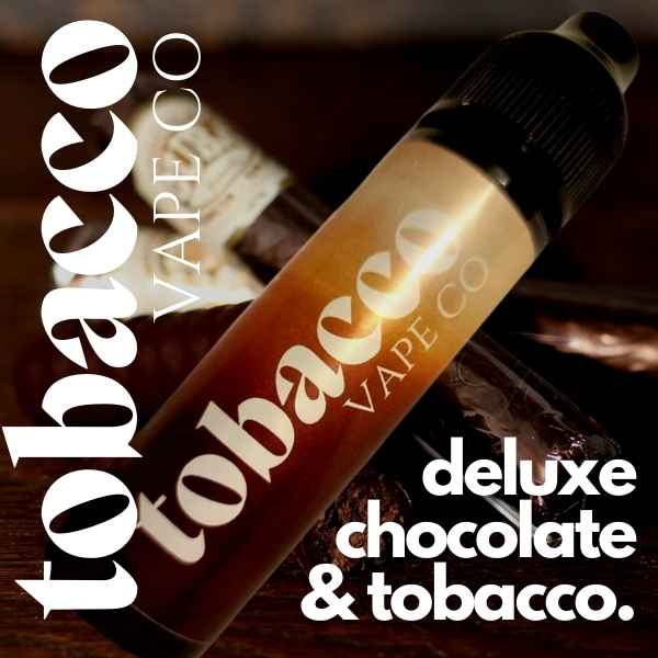 Chocolate Tobacco E-liquid | Chocolate, Tobacco