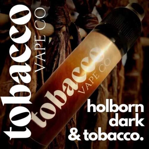 Holborn Dark Tobacco E-liquid | Strong, Burley, Kentucky