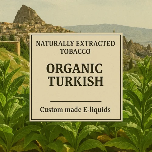 Organic Turkish Tobacco E-Liquid – Spiced & Sun-Cured Leaf
