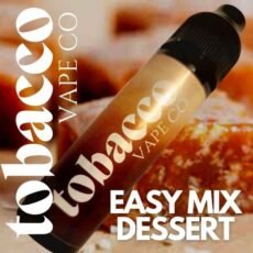 Dessert Easy Mix E-liquid (Add 72 mg Nicotine)