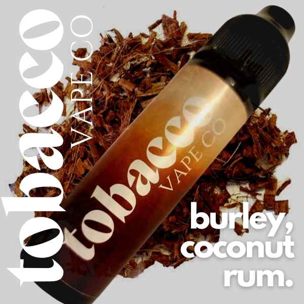 Burley Coconut & Rum Tobacco E-liquid