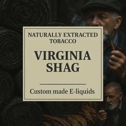 Virginia Shag Tobacco 100% Tobacco E-liquid