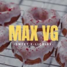 Max VG Sweet E-liquids