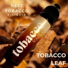 Tobacco Leaf E liquid flavours