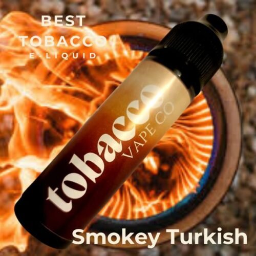 Smokey Turkish Tobacco E-liquid