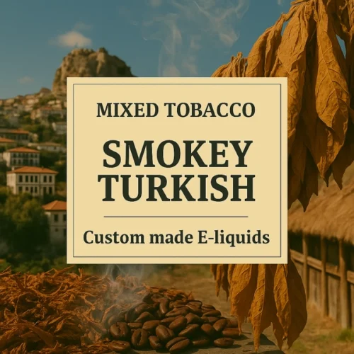 Smokey Turkish - Turkish Tobacco E-liquid